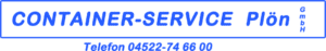 Logo mit blauem Schriftzug CONTAINER-SERVICE Plön GmbH und Telefon 04522-74 66 00 auf weißem Grund, rechts senkrecht die GmbH - ideal für Gartenpflege oder Gartengestaltung.
